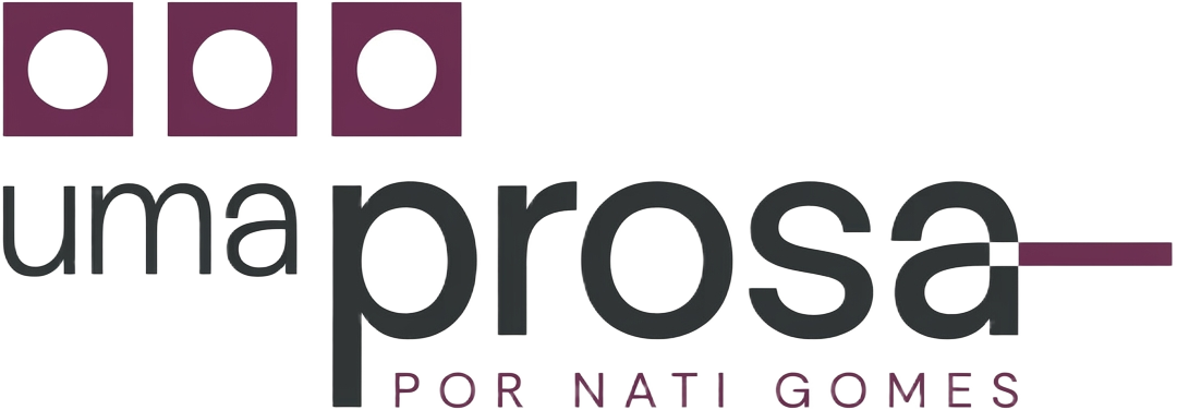 uma prosa — por Nati Gomes